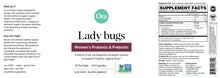 Load image into Gallery viewer, Lady Bugs Women’s Probiotic & Prebiotic | Support Healthy Vaginal Flora - 60 Capsules Oral Supplements Ora Organic